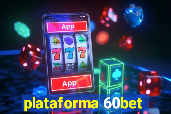 plataforma 60bet